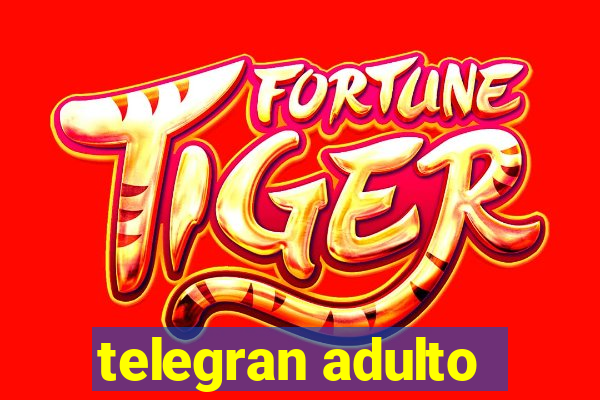 telegran adulto